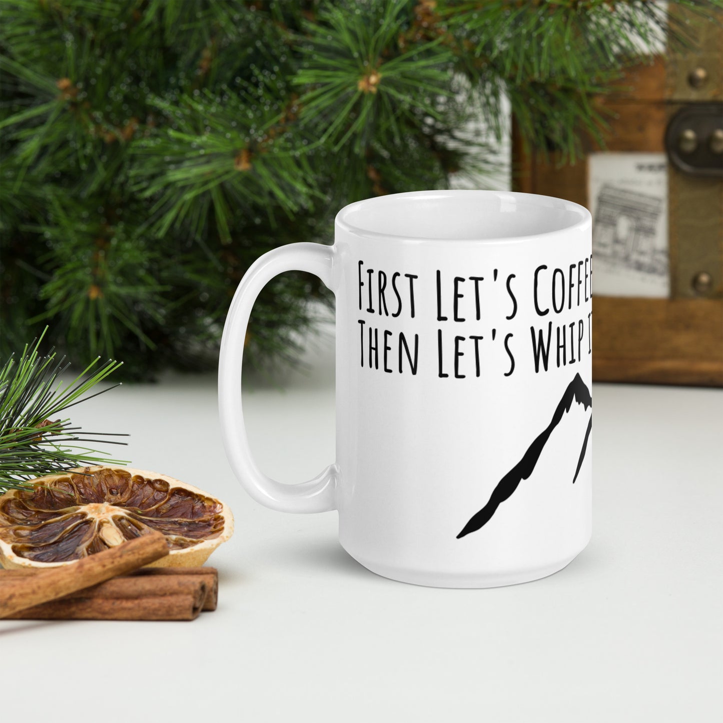 First Let's Coffee Then Let's Whip it!
